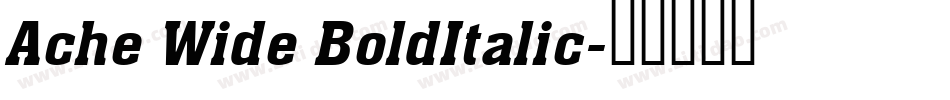 Ache Wide BoldItalic字体转换